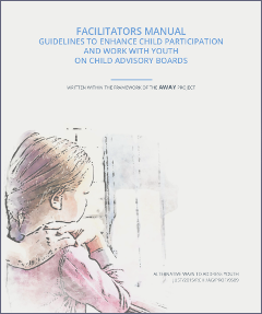 Facilitators Manual: Guidelines to Enhance Child Participation and Work with Youth on Child Advisory Boards