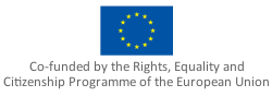 Co-funded by the Rights, Equality and Citizenship Programme of the European Union