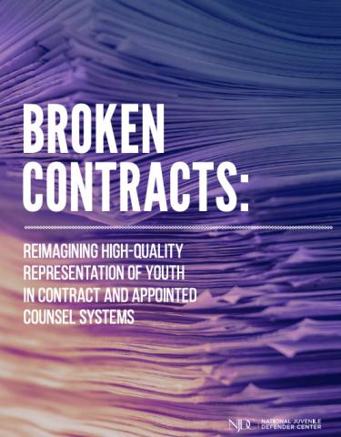 Broken Contracts: Reimagining high-quality representation of youth in contract and appointed counsel systems
